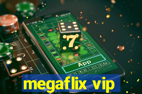 megaflix vip